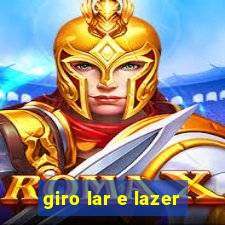 giro lar e lazer